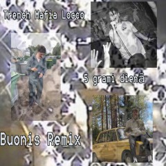 Trench Mafia Locco - 5 grami dienā ((Buonis Remix))