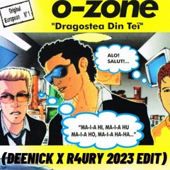 O-Zone - Dragostea Din Tei (DeeNick x R4URY 2023 Edit)