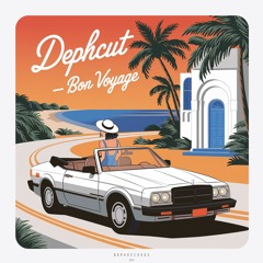 Dephcut - Bon Voyage (Out Now)