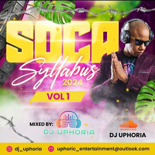 Stream SOCA SYLLABUS 2024 by DJ UPHORIA Listen online for free on