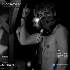 MIBIAN - RADIOSHOW OIZA RAVERS 116 EPISODE (DI.FM 20.12.23)