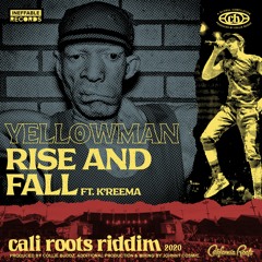 Yellowman - Rise And Fall (ft. K'reema) | Cali Roots Riddim 2020 (Produced by Collie Buddz)