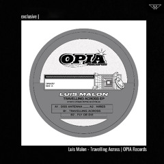 exclusive | Luis Malon - Travelling Across | OPIA Records