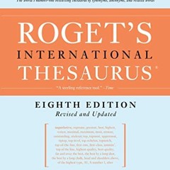 ❤️ Download Roget's International Thesaurus, 8th Edition by  Barbara Ann Kipfer