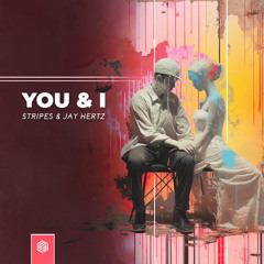 Stripes & Jay Hertz - You & I