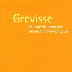 DOWNLOAD KINDLE 💏 Grevisse: Corrige Des Exercices De Grammaire by  Maurice Grevisse