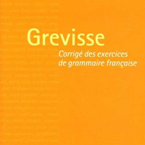 DOWNLOAD KINDLE 💏 Grevisse: Corrige Des Exercices De Grammaire by  Maurice Grevisse