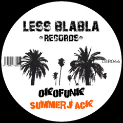 PREMIERE: OKOFUNK - Summer Jack [Less Blabla Records]
