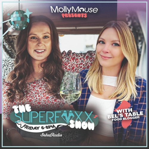 Molly Mouse Presents The Superfoxx Show on Soho Radio (04.06.21) with Bel's Table