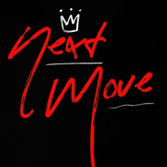 NEXT MOVE feat. THE MYSTER-E aka SERIOUS TONE