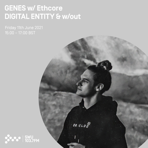 Genes w/ Ethcore, DIGITAL ENTITY & w/out 11 JUN 2021