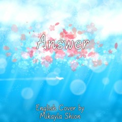 Answer 【English Cover】 - Mikayla Shion