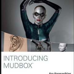 [Download] PDF 📑 Introducing Mudbox by  Ara Kermanikian [KINDLE PDF EBOOK EPUB]