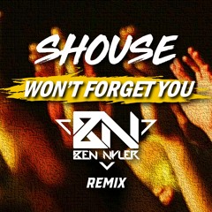 Shouse - Won't Forget You (Ben Nyler Remix)