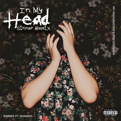 IN MYHEAD - SINNER REMIX FT. SHAMED.