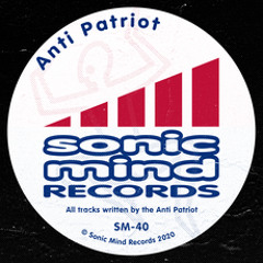 Premiere: Anti Patriot - World Citizen (Sonic Mind)