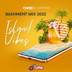 Island Vibes @DJNoreuk ★ New Sch Bashment Mix 2022 ★ Skillibeng Dexta Daps Skeng Vybz Kartel