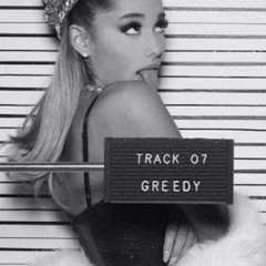 Ariana Grande - Greedy Garage Mashup