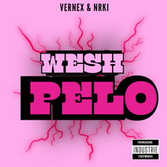 VERNEX & NRKI - WESH PELO