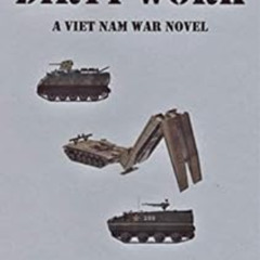 [View] EBOOK 💜 Dirty Work: A Viet Nam War Novel by David Allin [EPUB KINDLE PDF EBOO