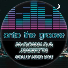 McDonald & Jannetta - Really Need You (RELEASED 30 June 2023)