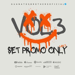 Guanatos Brothers Set Promo Only Vol 3 (2023)
