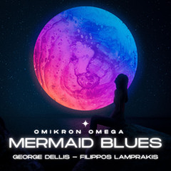 MERMAID BLUES  -  OMIKRONOMEGA