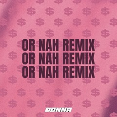 Ty Dolla $ign I Or Nah (Donna Amapiano Remix)