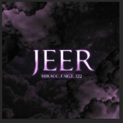 JEER - m1racc & FAIGT feat. 322