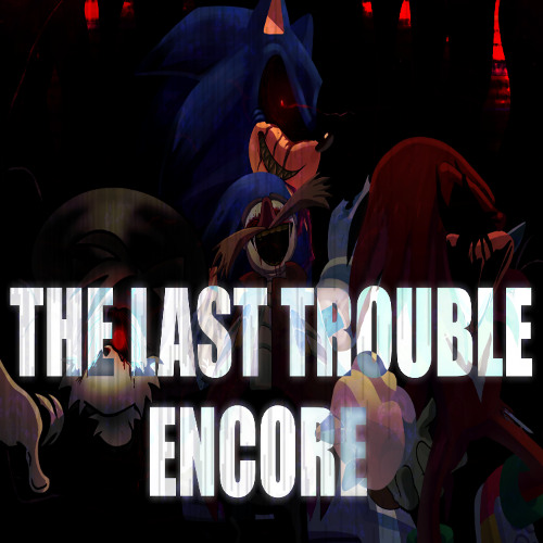 [FNF] The Last Trouble Encore