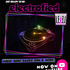 ELECTROFIED - VOL 1 - DJ HIGHER LEVEL