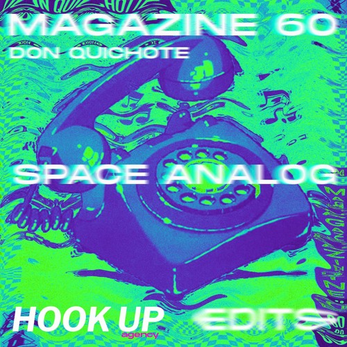 Magazine 60 - Don Quichote (Space Analog Edit) [Free Download]