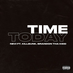 Time Today (feat. Killbunk)