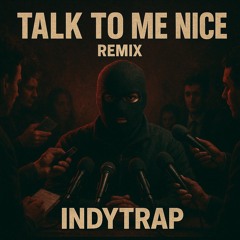 Talk to Me Nice (Remix) prod Skeyez