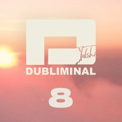 Dubliminal 08 - Tulshi