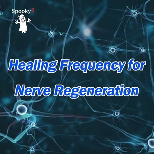 Healing Frequency for Nerve Regeneration - Spooky2 Rife Healing Frequency
