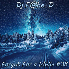 Forget for a While #38