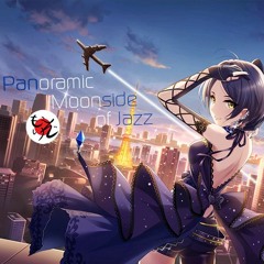Panoramic Moonside of Jazz | THE iDOLM@STER × ELEKTEL