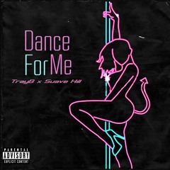 TrayB's song "Dance For Me" Ft. Suave Hill (OFFICIAL AUDIO)