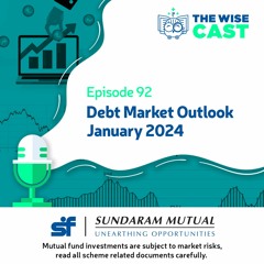 Episode 92 - Fixed Income Market Outlook – January 2024