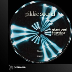 Premiere: Gianni Cerri - Interstate - Pikkie Sound