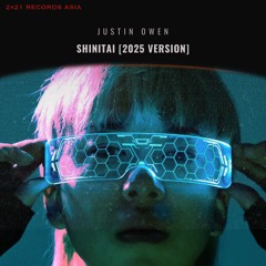 Justin Owen - SHINITAI (2025 Version) [SHINITAI 2.0] ※20250204~ Spotify, Apple and All Store Out.