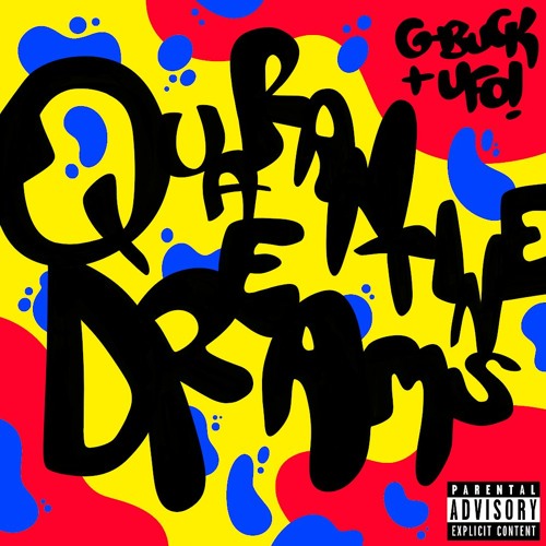 G BUCK & UFO! "QUARANTINE DREAM"