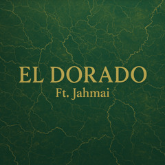 El Dorado (Loss x Lost) Ft. Jahmai