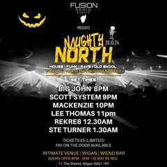 Ste Turner Naughty North FUSION 26th Oct 24