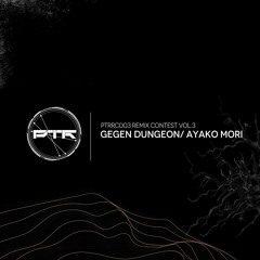 Ayako Mori-Gegen Dungeon (Michele Garavini Remix)#PTRRC003