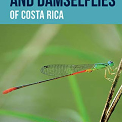 ACCESS EPUB 💑 Dragonflies and Damselflies of Costa Rica: A Field Guide (Zona Tropica