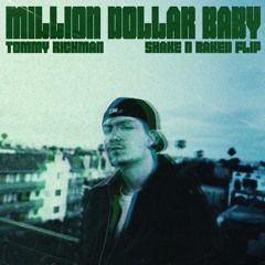 Million Dollar Baby - Tommy Richman - Shake N Baked FLIP