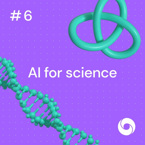 S2, Ep 6: AI for science