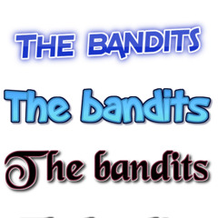 The Bandits